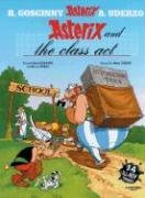 Asterix and the Class Act Goscinny Rene, Uderzo Albert