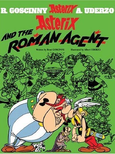 Asterix and the Roman Agent. Asterix Goscinny Rene, Uderzo Albert