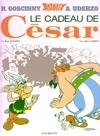 Asterix Französische Ausgabe 21. Les cadeau de Cesar Goscinny Rene