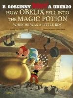 Asterix: How Obelix Fell into the Magic Potion Goscinny Rene