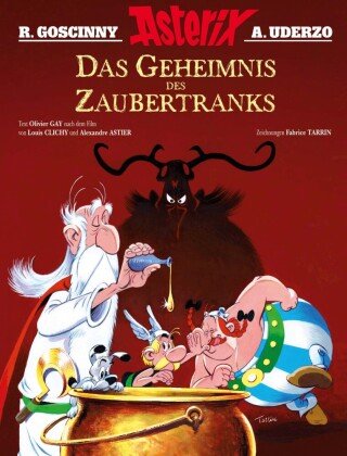 Asterix und das Geheimnis des Zaubertranks Astier Alexandre, Clichy Louis, Tarrin Fabrice