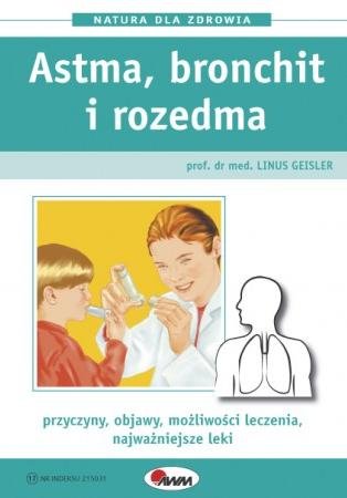 Astma, bronchit i rozedma Linus Geisler