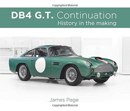 Aston Martin DB4GT Continuation: History in the making James Page