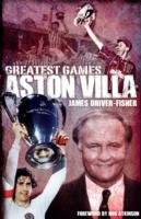 Aston Villa Greatest Games Fisher James