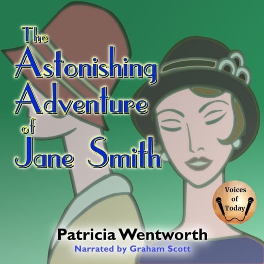 Astonishing Adventure of Jane Smith Wentworth Patricia