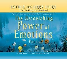 Astonishing Power Of Emotions Hicks Esther, Hicks Jerry