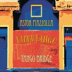 Astor Piazzola Libertango Tango Bridge
