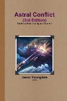 Astral Conflict (3rd Edition) Youngdale Jason