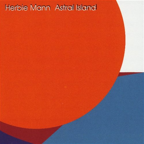 Astral Island Herbie Mann