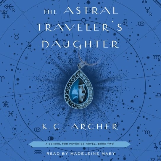 Astral Traveler's Daughter Archer K.C.