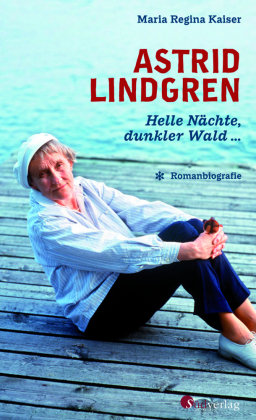 Astrid Lindgren. Helle Nächte, dunkler Wald ... Südverlag