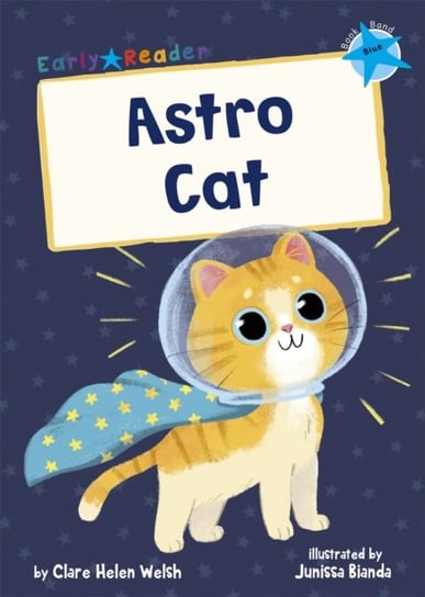 Astro Cat: (Blue Early Reader) Welsh Clare Helen
