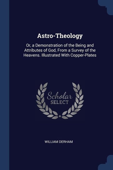 Astro-Theology William Derham