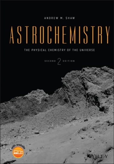 Astrochemistry The Physical Chemistry of the Universe Andrew M. Shaw