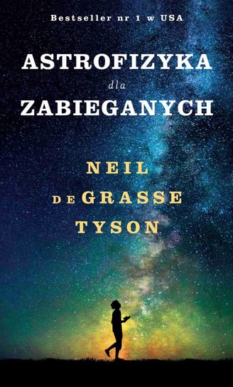 Astrofizyka dla zabieganych de Grasse Tyson Neil