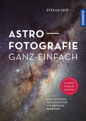 Astrofotografie ganz einfach Kosmos (Franckh-Kosmos)
