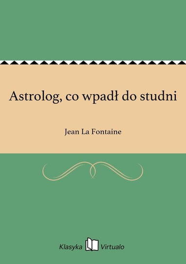Astrolog, co wpadł do studni La Fontaine Jean