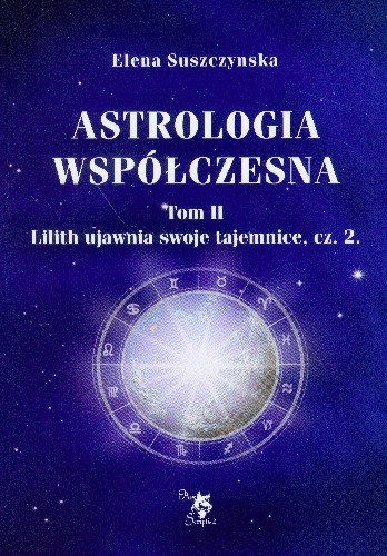 Astrologia współczesna. Tom 2 Suszczynska Elena