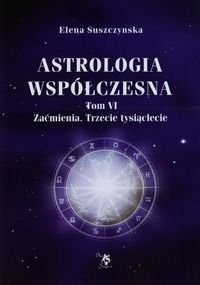Astrologia współczesna. Tom 6 Suszczynska Elena