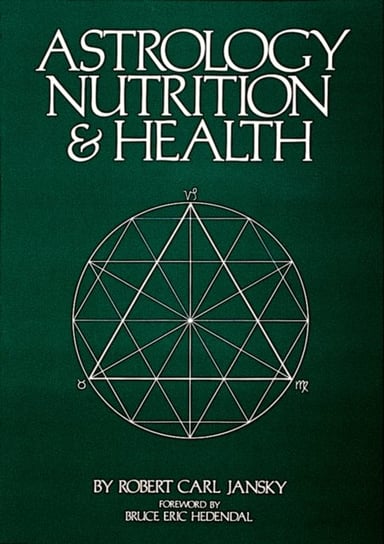 Astrology, Nutrition & Health Jansky Robert Carl