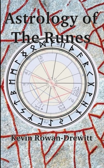 Astrology of The Runes Kevin Rowan-Drewitt
