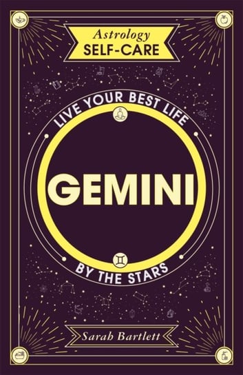 Astrology Self-Care: Gemini: Live your best life by the stars Bartlett Sarah