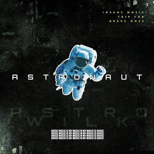 ASTRONAUT AstroWilk