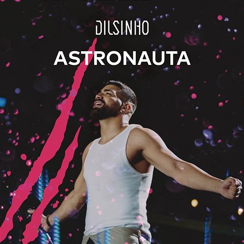 Astronauta Dilsinho