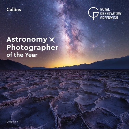 Astronomy Photographer of the Year: Collection 11 Opracowanie zbiorowe