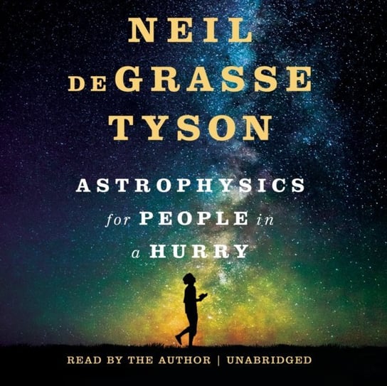 Astrophysics for People in a Hurry de Grasse Tyson Neil