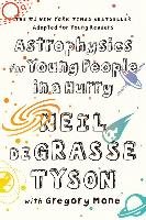 Astrophysics for Young People in a Hurry Tyson Neil Degrasse