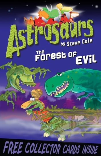 Astrosaurs 19: The Forest of Evil Cole Steve