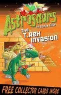 Astrosaurs 21: The T Rex Invasion Cole Steve
