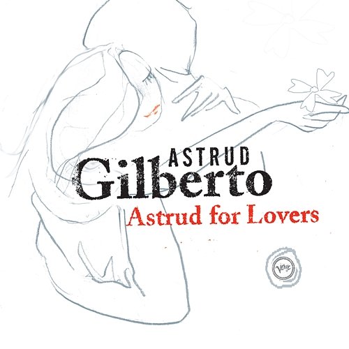 Astrud For Lovers Astrud Gilberto