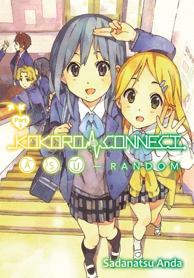 Asu Random. Kokoro Connect. Volume 10. Part 2 Anda Sadanatsu