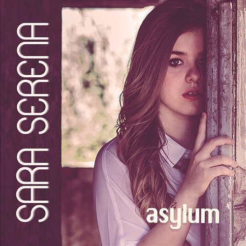 Asylum Sara Serena