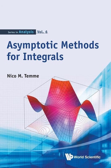 Asymptotic Methods for Integrals Temme Nico M