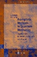 Asymptotic Methods in Quantum Mechanics Patil S. H., Tang K. T.