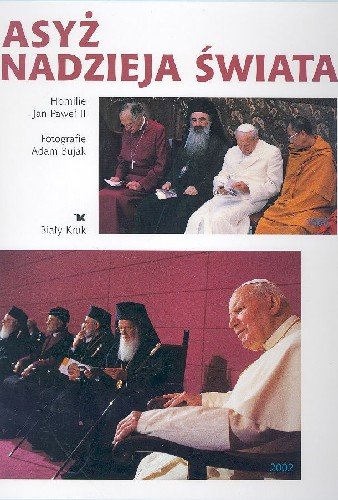 Asyż. Nadzieja świata Jan Paweł II, Bujak Adam