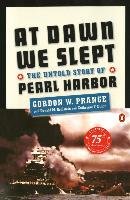 At Dawn We Slept: The Untold Story of Pearl Harbor Prange Gordon W.