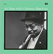 At Ease with Coleman Hawkins Hawkins Coleman