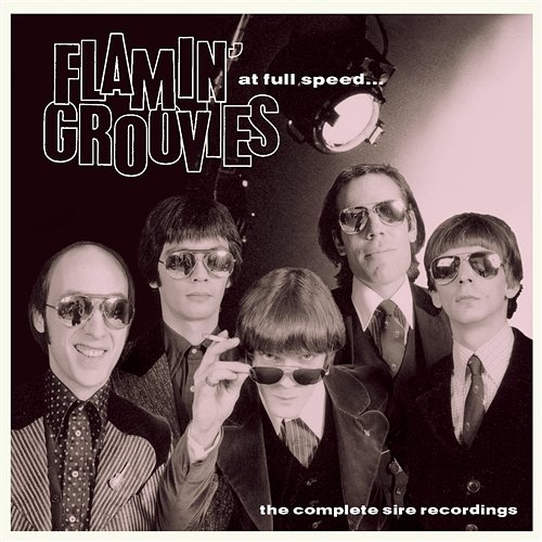 At Full Speed - The Complete Sire Recordings Flamin' Groovies
