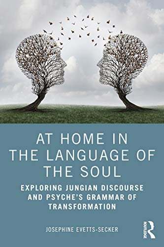At Home In The Language Of The Soul Josephine Evetts-Secker