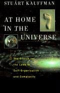 At Home in the Universe: The Search for the Laws of Self-Organization and Complexity Kauffman Stuart A.