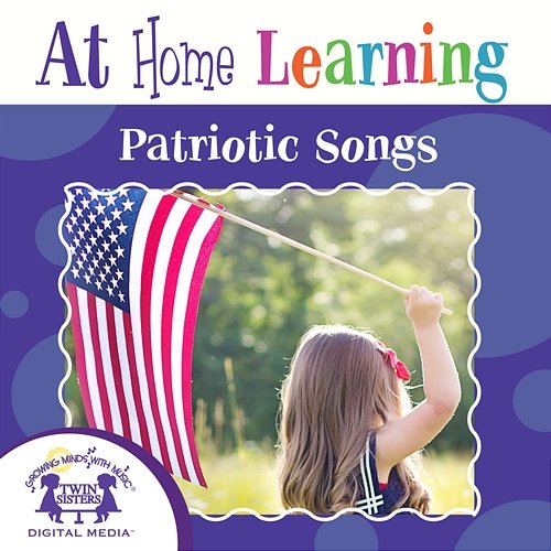 At Home Learning Patriotic Songs Nashville Kids' Sound