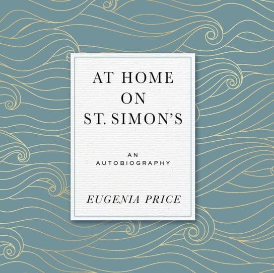 At Home on St. Simons Eugenia Price, Nan McNamara