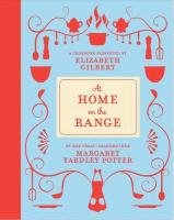 At Home on the Range Potter Margaret Yardley, Gilbert Elizabeth, Yardley Margaret