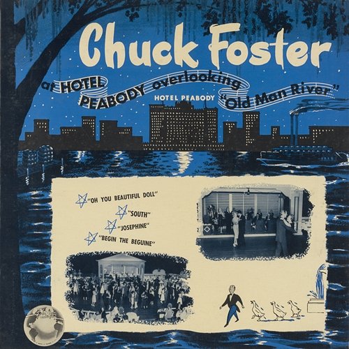 At Hotel Peabody Overlooking Old Man River Chuck Foster & His Orchestra