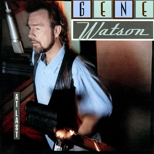 At Last Gene Watson