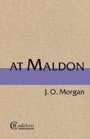 At Maldon Morgan J. O.